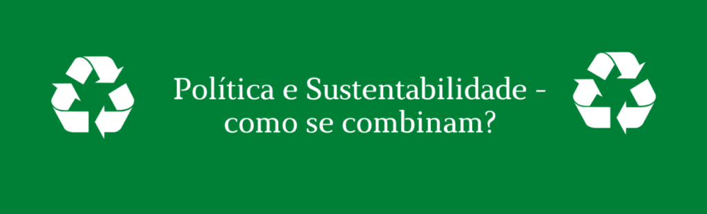política e sustentabilidade - desafios no Brasil