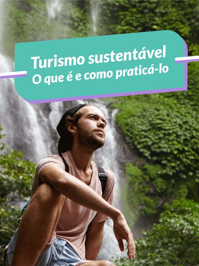 Sustentabilidade no turismo - desafios, princípios